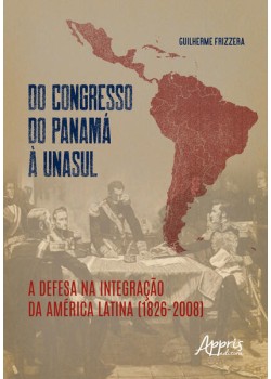 Do Congresso do Panamá à UNASUL