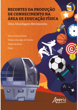 Recortes da produção de conhecimento na área de educação física