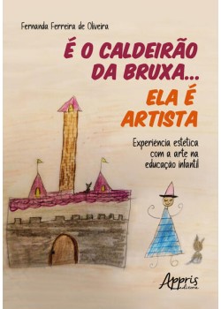 É o caldeirão da bruxa... ela é artista