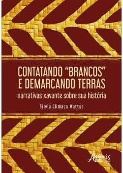 Contatando “brancos” e demarcando terras: