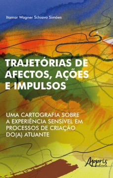 Trajetórias de afectos, ações e impulsos