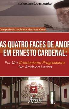 As quatro faces do amor em Ernesto Cardenal