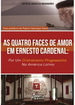 As quatro faces do amor em Ernesto Cardenal