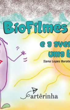 Biofilmes e a aventura de uma bactéria