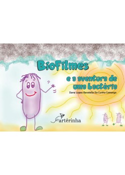 Biofilmes e a aventura de uma bactéria