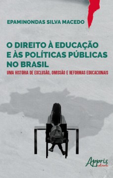 O DIREITO À EDUCAÇÃO E ÀS POLÍTICAS PÚBLICAS NO BRASIL: