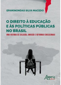 O DIREITO À EDUCAÇÃO E ÀS POLÍTICAS PÚBLICAS NO BRASIL: