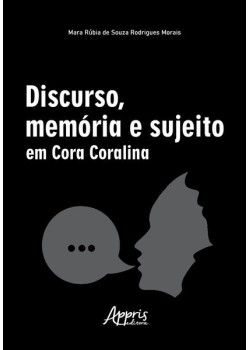 Discurso, memória e sujeito em Cora Coralina