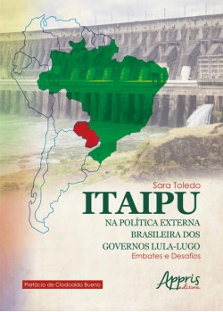 Itaipu na Política Externa Brasileira dos Governos Lula-Lugo