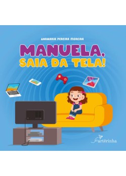 Manuela, saia da tela!