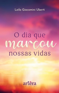 O dia que marcou nossas vidas