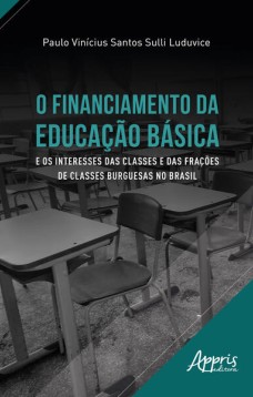 O financiamento da educação básica e os interesses das classes e das frações de classes burguesas no Brasil