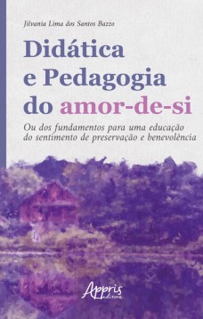 Didática e Pedagogia do amor-de-si: