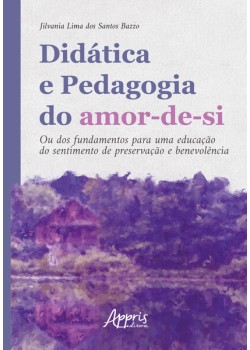 Didática e Pedagogia do amor-de-si: