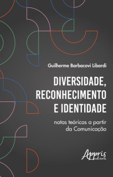 Diversidade, Reconhecimento e Identidade: