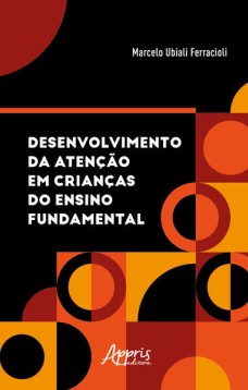 DESENVOLVIMENTO DA ATENÇÃO EM CRIANÇAS DO ENSINO FUNDAMENTAL