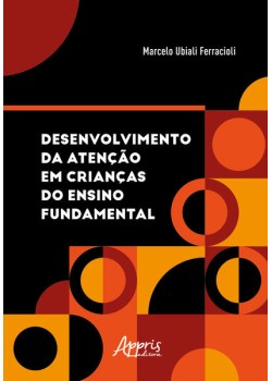 DESENVOLVIMENTO DA ATENÇÃO EM CRIANÇAS DO ENSINO FUNDAMENTAL