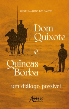 Dom Quixote e Quincas Borba: