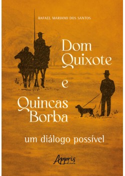 Dom Quixote e Quincas Borba: