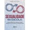 Sexualidade na escola: