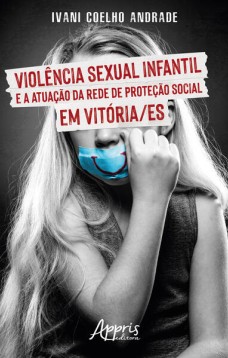 Violência Sexual Infantil e a Atuação da Rede de Proteção Social em Vitória/ES