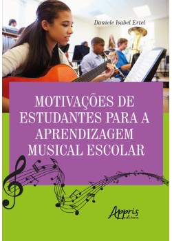 Motivações de estudantes para a aprendizagem musical escolar