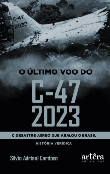 O ÚLTIMO VOO DO C-47 2023