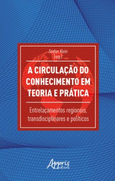 A circulação do conhecimento em teoria e prática