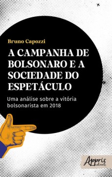 A Campanha de Bolsonaro e a Sociedade do Espetáculo