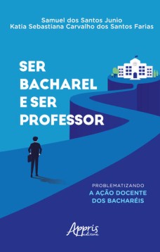 SER BACHAREL E SER PROFESSOR: