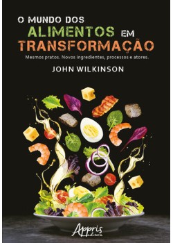 O Mundo dos Alimentos em Transformação