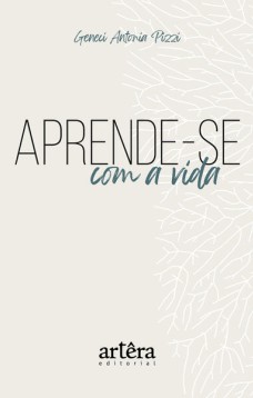 Aprende-se com a vida