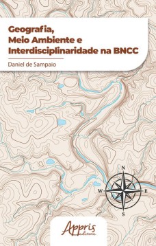 GEOGRAFIA, MEIO AMBIENTE E INTERDISCIPLINARIDADE NA BNCC