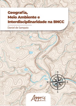 GEOGRAFIA, MEIO AMBIENTE E INTERDISCIPLINARIDADE NA BNCC