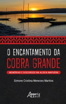 O Encantamento da Cobra Grande