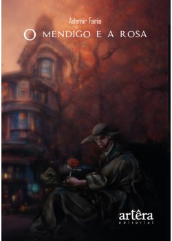 O Mendigo e a Rosa