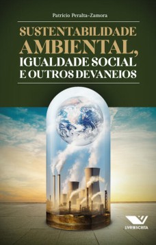 Sustentabilidade ambiental, igualdade social e outros devaneios