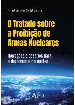 O Tratado sobre a Proibição de Armas Nucleares