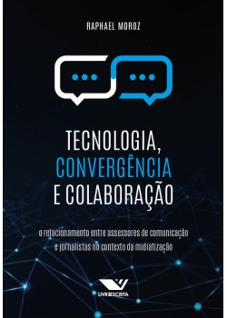 Tecnologia, Convergência e Colaboração