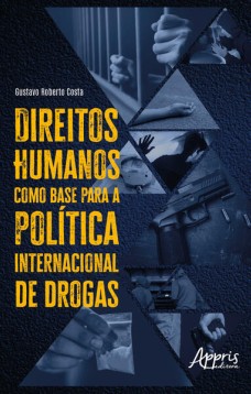 Direitos humanos como base para a política internacional de drogas