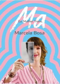 Ma - Eu. Mulher. Trans.