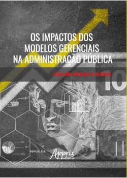 Os impactos dos modelos gerenciais na administração pública