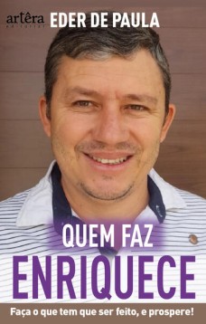 Quem faz, enriquece