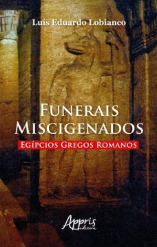 Funerais miscigenados egípcios gregos romanos