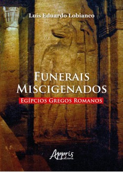 Funerais miscigenados egípcios gregos romanos