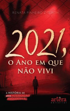 2021, o ano em que não vivi