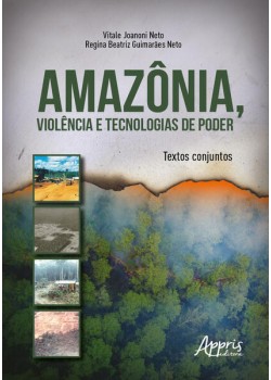 Amazônia, violência e tecnologias de poder