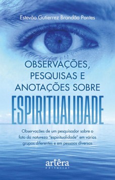 Observações, pesquisas e anotações sobre espiritualidade