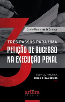 Três passos para uma petição de sucesso na execução penal