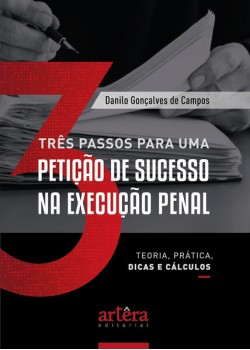 Três passos para uma petição de sucesso na execução penal